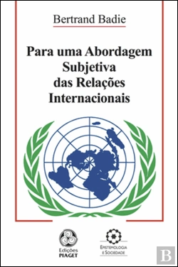 Bertrand.pt - Para Uma Abordagem Subjetiva das Relações Internacionais