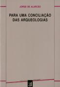 Para uma Conciliação das Arqueologias