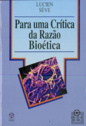 Para Uma Crítica da Razão Bioética