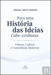 Para uma História das Ideias Cabo-Verdianas