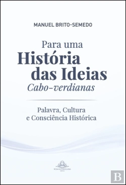 Bertrand.pt - Para uma História das Ideias Cabo-Verdianas
