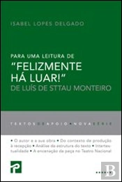 Para uma Leitura de Felizmente Há Luar! de Luís Sttau Monteiro