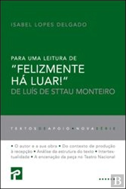 Bertrand.pt - Para uma Leitura de Felizmente Há Luar! de Luís Sttau Monteiro