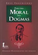 Para uma Moral sem Dogmas