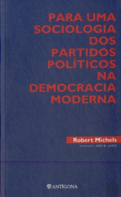 Bertrand.pt - Para uma Sociologia dos Partidos Políticos na Democracia Moderna