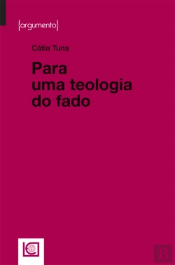 Bertrand.pt - Para uma Teologia do Fado