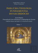 Para uma Teologia Fundamental do Sacerdócio - Volume I