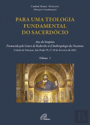 Para uma Teologia Fundamental do Sacerdócio - Volume I