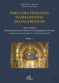 Bertrand.pt - Para uma Teologia Fundamental do Sacerdócio - Volume I
