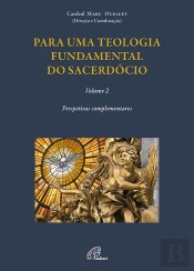 Para uma Teologia Fundamental do Sacerdócio - Volume II