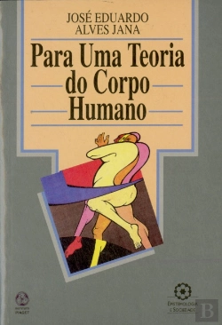 Bertrand.pt - Para Uma Teoria do Corpo Humano