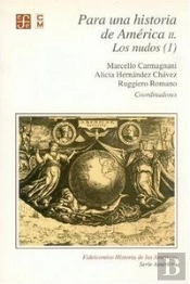 Para Una Historia De America Ii. Los Nudos (1) 