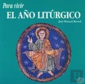Para Vivir El Año Litúrgico