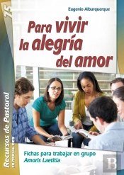 Para Vivir La Alegría Del Amor