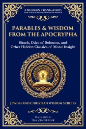 Parables & Wisdom From The Apocrypha