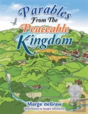 Parables From The Peaceable Kingdom