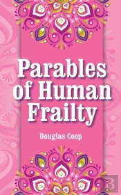Parables Of Human Frailty
