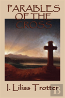 Parables Of The Cross