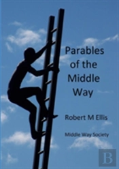 Parables Of The Middle Way