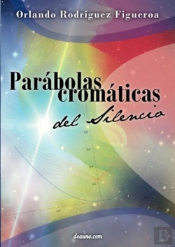 Bertrand.pt - Parabolas Cromaticas Del Silencio