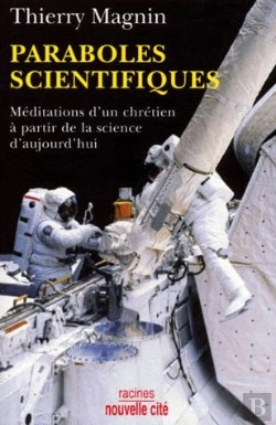 Bertrand.pt - Paraboles Scientifiques ; Méditations D'Un Chrétien À Partir De La Science D'Aujourd'Hui