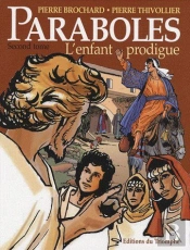 Paraboles Tome 2 ; L'Enfant Prodigue