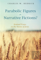 Parabolic Figures Or Narrative Fictions?