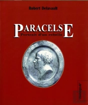 Paracelse : Portrait D'Un Rebelle