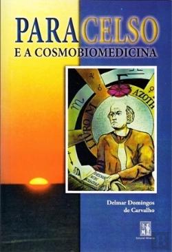 Bertrand.pt - Paracelso e a Cosmobiomedicina