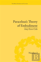 Paracelsus'S Theory Of Embodiment