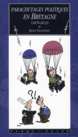 Bertrand.pt - Parachutages Politiques En Bretagne (1870-2012)