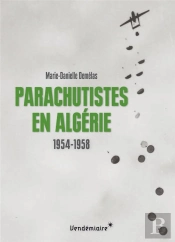 Parachutistes En Algérie ; 1954-1958