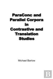 Paraconc And Parallel Corpora In Contrastive And Translation Studies