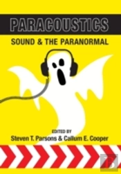 Paracoustics: Sound & The Paranormal