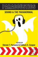 Paracoustics: Sound & The Paranormal