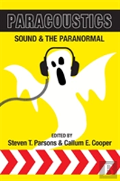 Paracoustics: Sound & The Paranormal