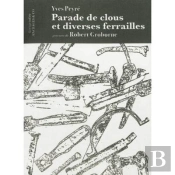 Parade De Clous Et Diverses Ferrailles