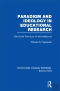 Bertrand.pt - Paradigm And Ideology In Educational Research (Rle Edu L)