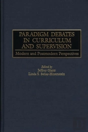 Paradigm Debates In Curriculum And Supervision