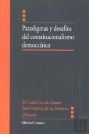 Paradigmas Y Desaf¡Os Del Constitucionalismo Democrático