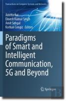 Paradigms Of Smart And Intelligent Communication, 5g And Beyond