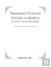 Paradis Ordinaires - L'Artiste Au Jardin Public