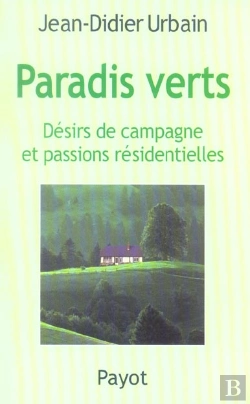 Bertrand.pt - Paradis Verts ; Desir De Campagne Et Passions Residentielles