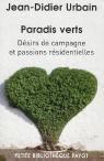 Paradis Verts : Désirs De Campagne Et Passions Résidentielles