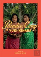 Paradise Camp By Yuki Kihara
