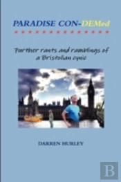 Paradise Con-Demed.....Further Rants And Ramblings Of A Bristolian Cynic