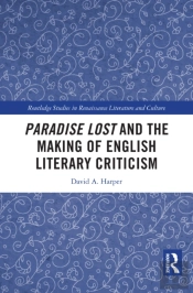 Paradise Lost And The Making Of English Literary Criticism