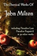 Paradise Lost, Paradise Regained, And Other Poems. The Poetical Works Of John Milton