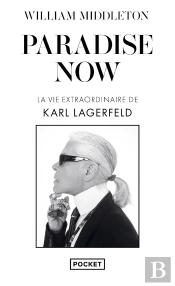 Paradise Now - La Vie Extraordinaire De Karl Lagerfeld