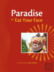 Paradise, Or, Eat Your Face